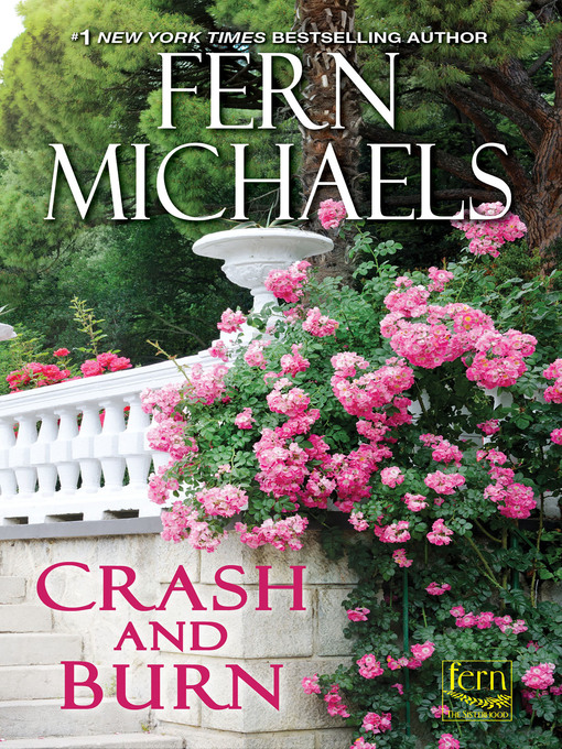 Title details for Crash and Burn by Fern Michaels - Wait list